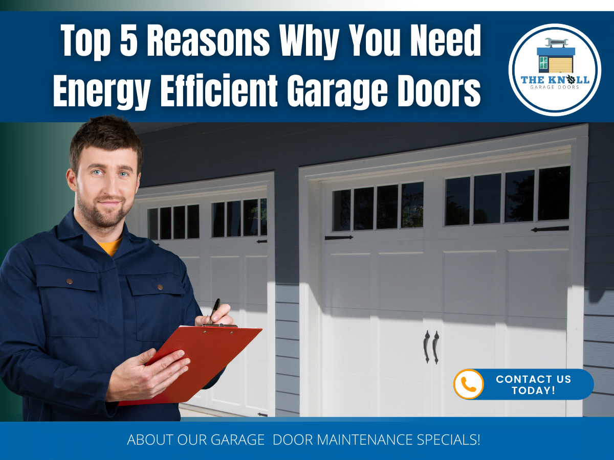 Top 5 Reasons Why You Need Energy Efficient Garage Doors 1 Top 5 Reasons Why You Need Energy Efficient Garage Doors