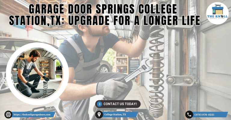 Garage Door Springs College Station, TX: Upgrade for a Longer Life 1 The Knoll Garage Doors 2