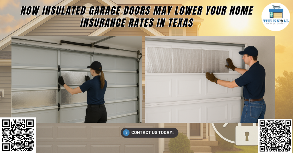 How Insulated Garage Doors May Lower Your Home Insurance Rates in Texas 1 How Insulated Garage Doors May Lower Your Home Insurance Rates in Texas - The Knoll Garage Doors