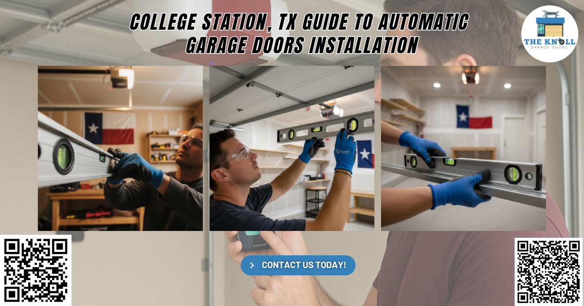 College Station, TX Guide to Automatic Garage Doors Installation - The Knoll Garage Doors